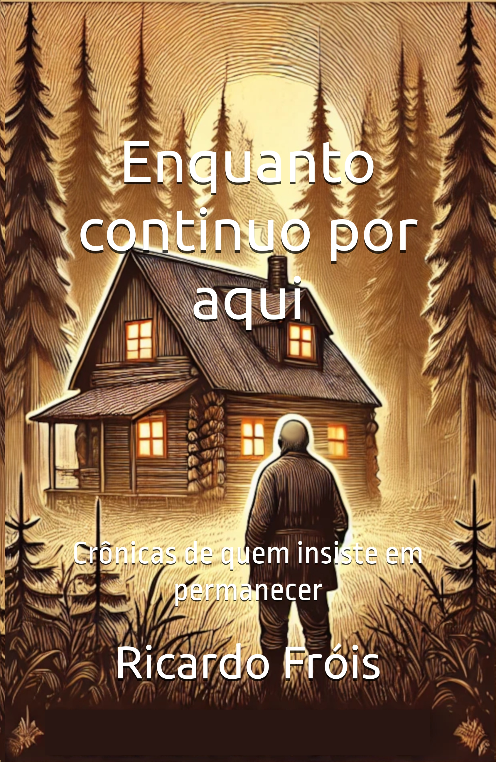 Capa do livro Enquanto continuo por aqui, de Ricardo Fróis
